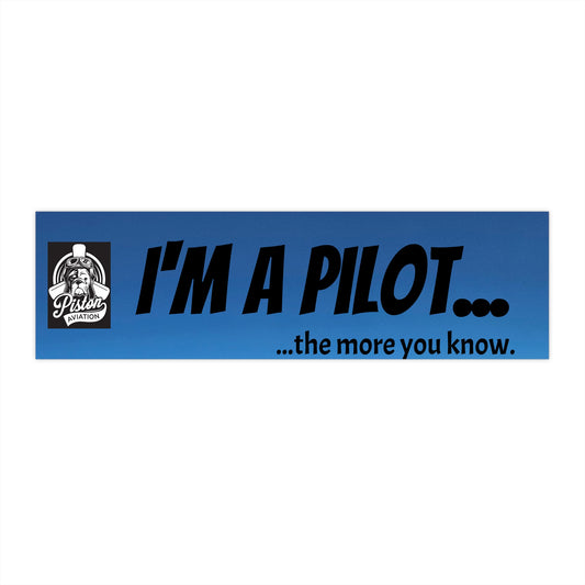 I'm a pilot bumper sticker